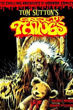 Tom Sutton's Creepy Things (Chilling Archives of Horror Comics!) poster