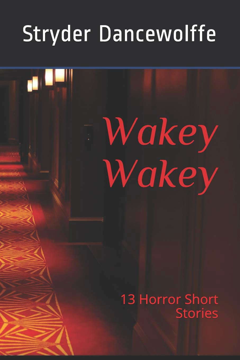 Wakey Wakey: 13 short horror stories poster