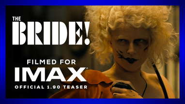 The Bride! | Official 1.90 Teaser | Filmed For IMAX® poster