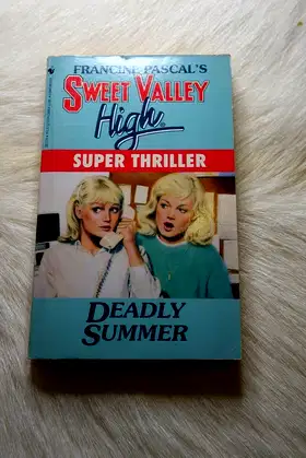 DEADLY SUMMER (Sweet Valley High Super Thrillers) poster