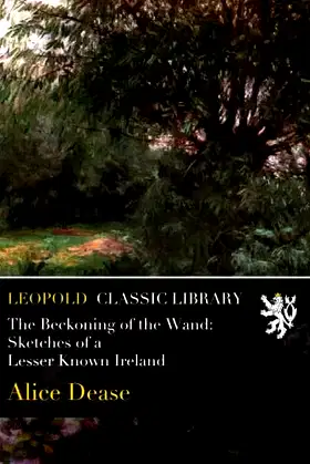 The Beckoning of the Wand: Sketches of a Lesser Known Ireland poster