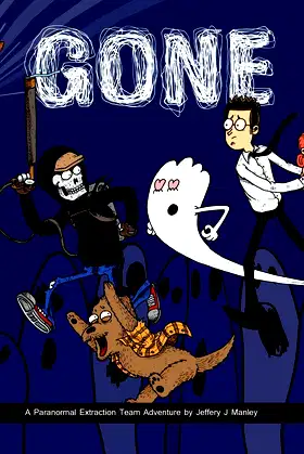 Gone: A Paranormal Extraction Team Adventure poster