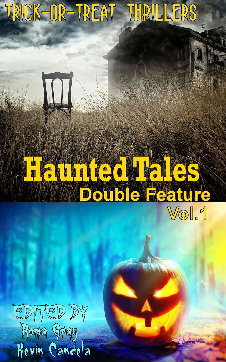 Haunted Tales Double Feature: Vol. 1 (Trick-or-Treat Thrillers Book 8) poster