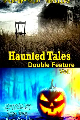 Haunted Tales Double Feature: Vol. 1 (Trick-or-Treat Thrillers Book 8) poster