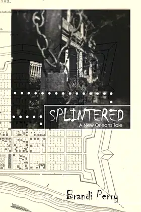 Splintered: A New Orleans Tale poster
