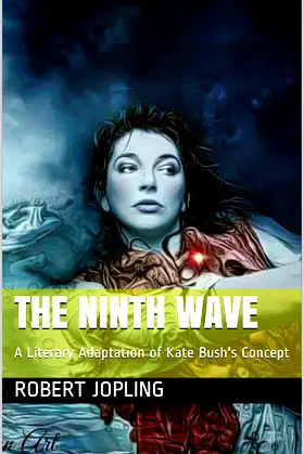 The Ninth Wave: A Literary Adaptation of Kate Bush's Concept poster