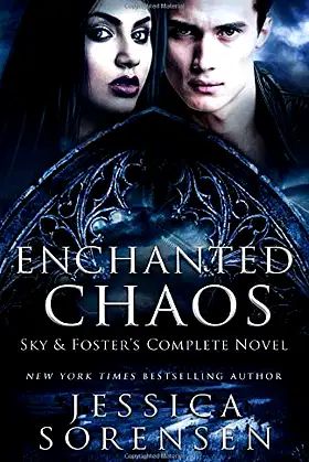 Enchanted Chaos Series: Sky & Foster's Complete Novel poster