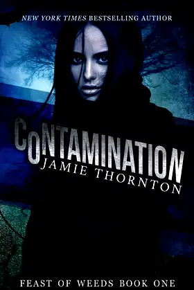 Contamination (Feast of Weeds Book One) poster