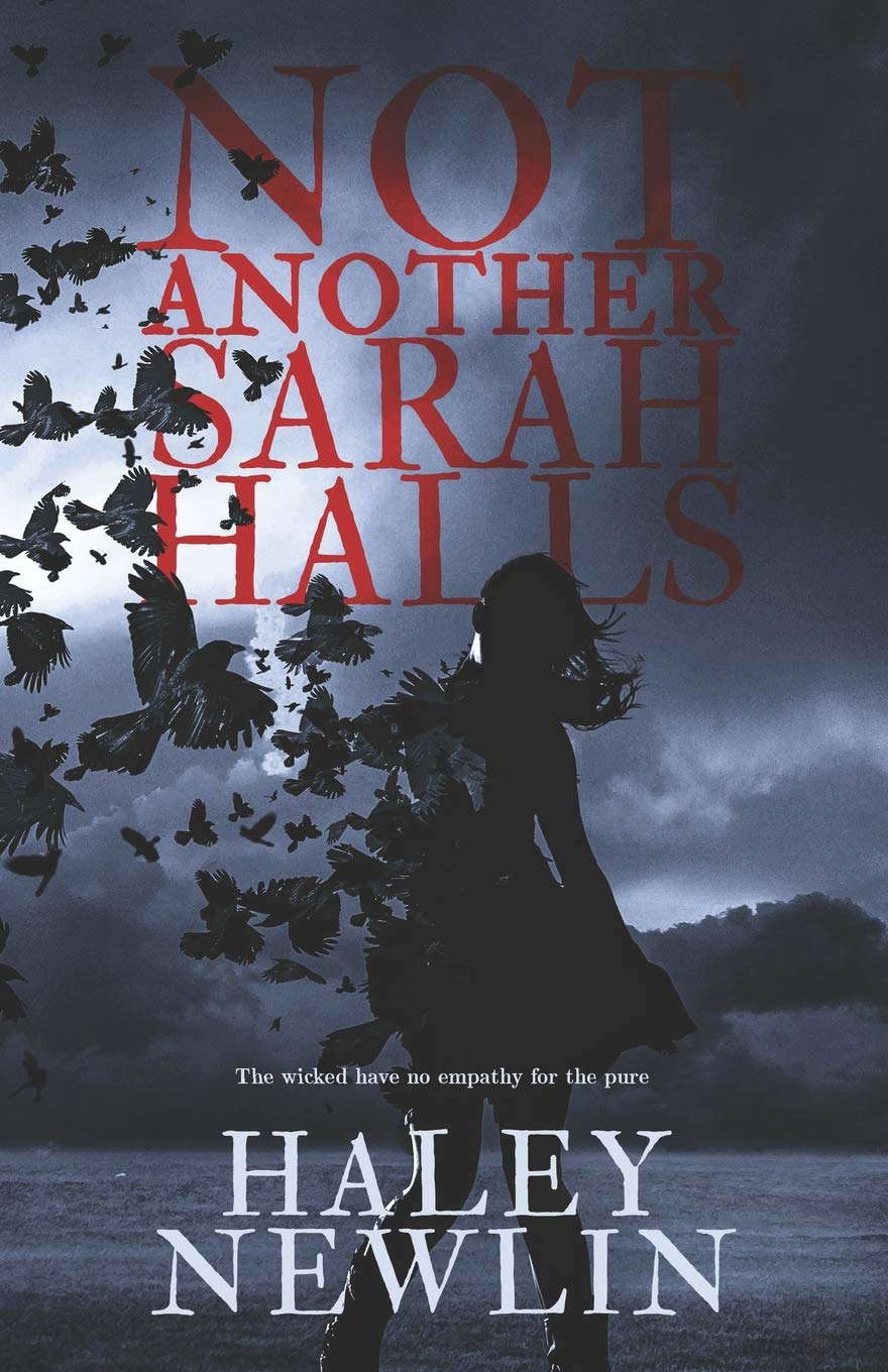 Not Another Sarah Halls: The Wicked Have No Empathy For The Pure poster
