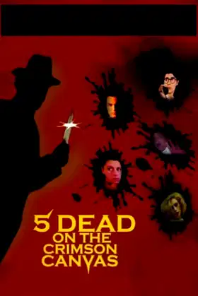 5 Dead on the Crimson Canvas poster