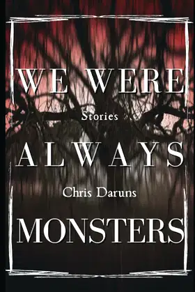 We Were Always Monsters: Stories poster