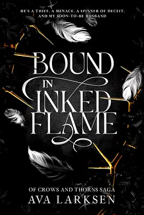BOUND IN INKED FLAME: Of Crows and Thorns Saga, Book 1 poster