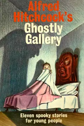 Alfred Hitchcock's Ghostly Gallery: Eleven Spooky Stories for Young People poster