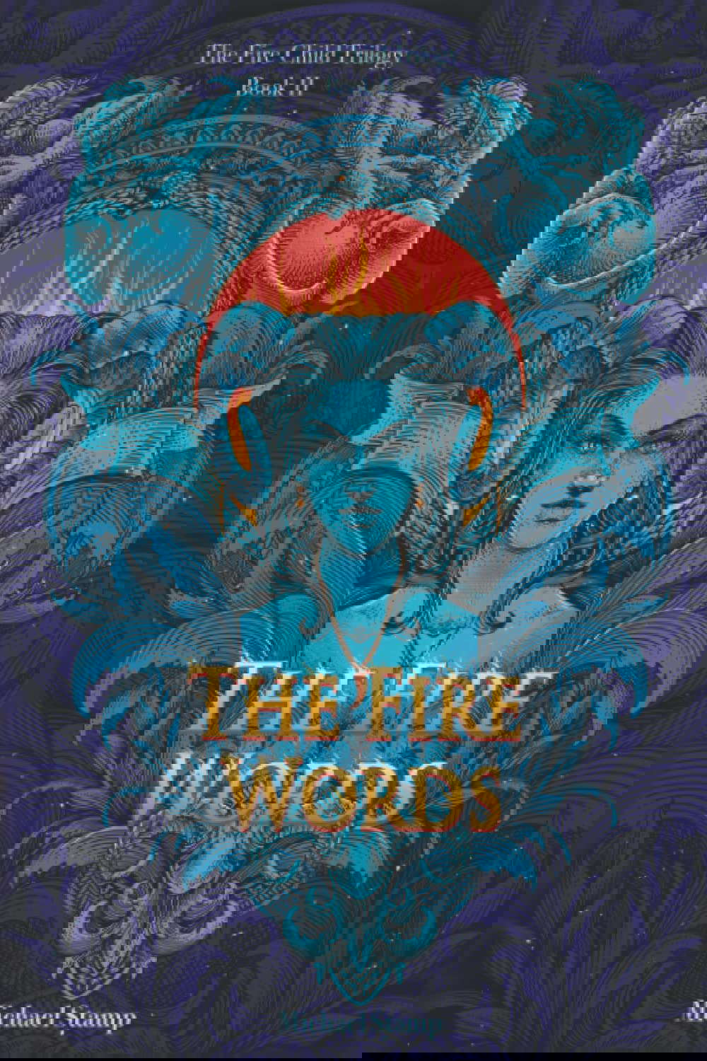 The Fire Words: The Fire Child Trilogy - Book 2 (The Fire Child Epic) poster