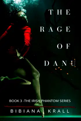 The Rage of Danu (The Irish Phantom Series) poster
