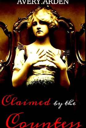 Claimed by the Countess: An Erotic Lesbian Romance (Blood Mistress) poster