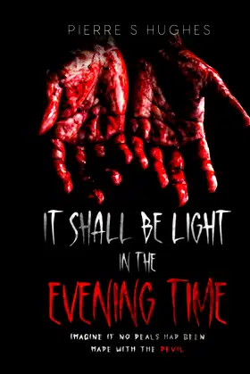 It Shall Be Light In The Evening Time (The opening of the seals!) poster