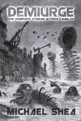Demiurge: The Complete Cthulhu Mythos Tales of Michael Shea poster