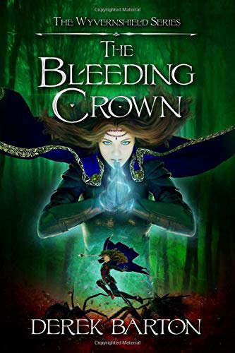The Bleeding Crown (The Wyvernshield Series) poster