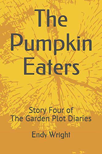 The Pumpkin Eaters: Story Four of the Garden Plot Diaries poster