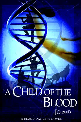 A Child of the Blood (A Blood Dancers Novel Book 2) poster