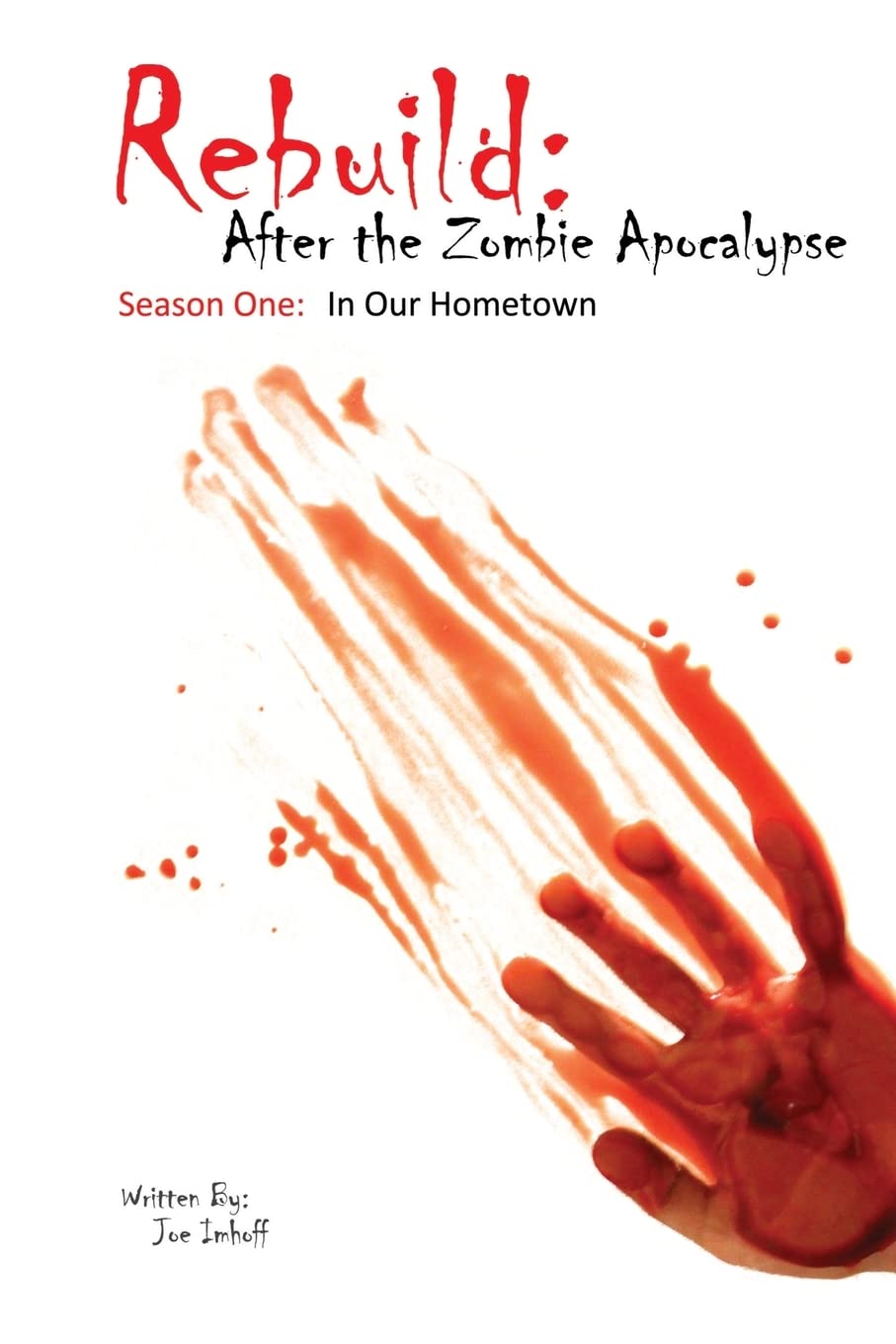 Rebuild: After The Zombie Apocalypse (In Our Hometown) poster