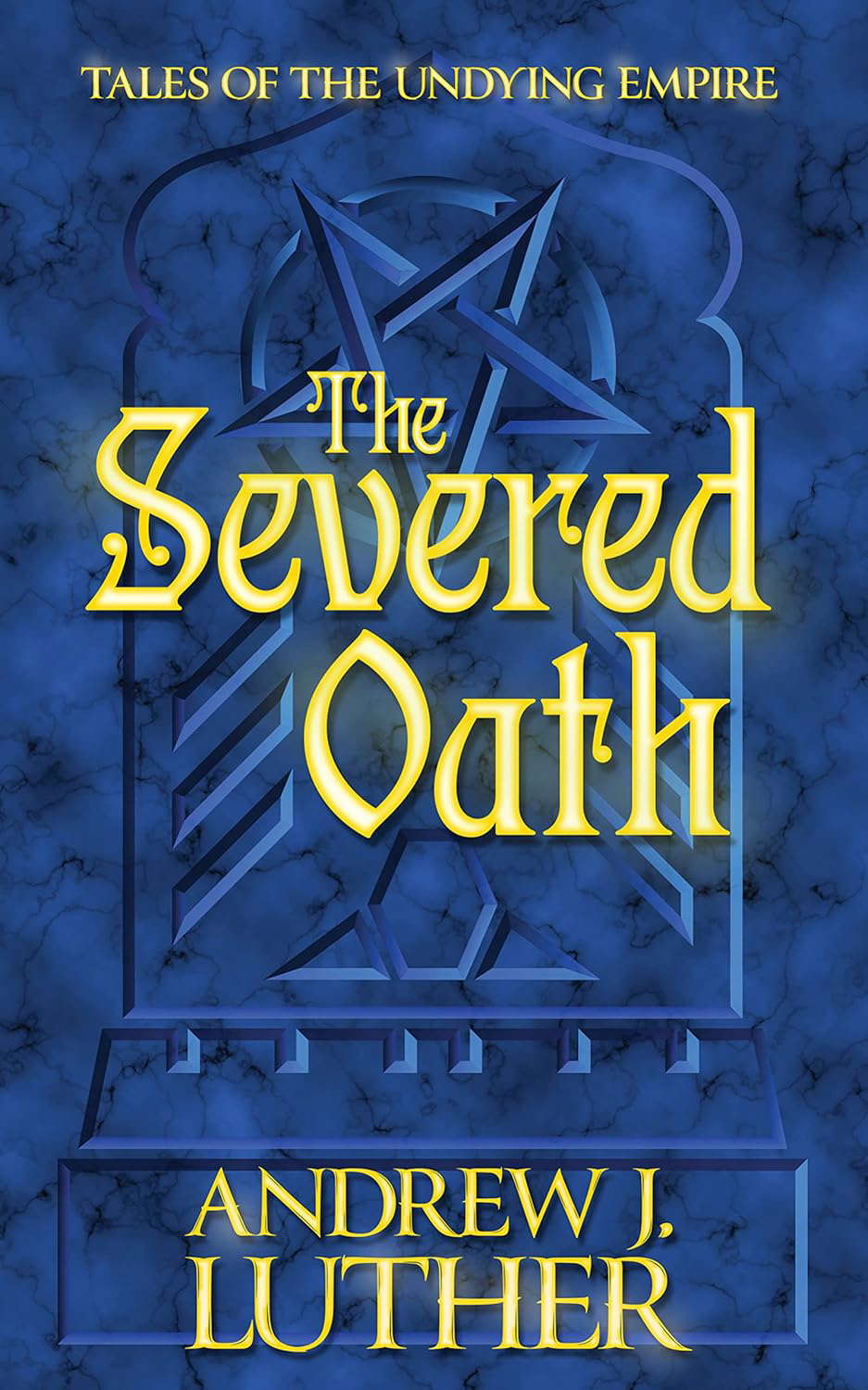 The Severed Oath (Tales of the Undying Empire) poster