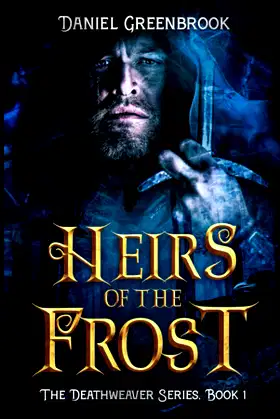 Heirs of the Frost: The Deathweaver Series, Book 1 poster