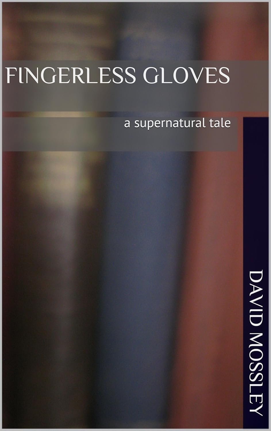 Fingerless Gloves: a supernatural tale (Northern Shadows Book 1) poster