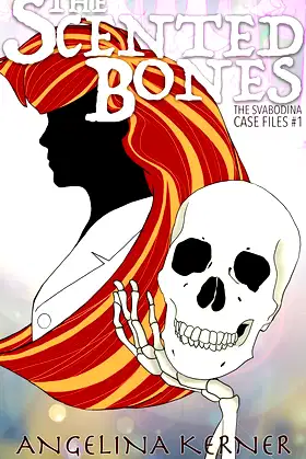 The Scented Bones: The Svabodina Case Files poster