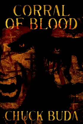 Corral of Blood: A Supernatural Western Thriller (Son of Earp Series) poster
