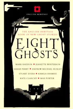 Eight Ghosts: The English Heritage Book of Ghost Stories poster