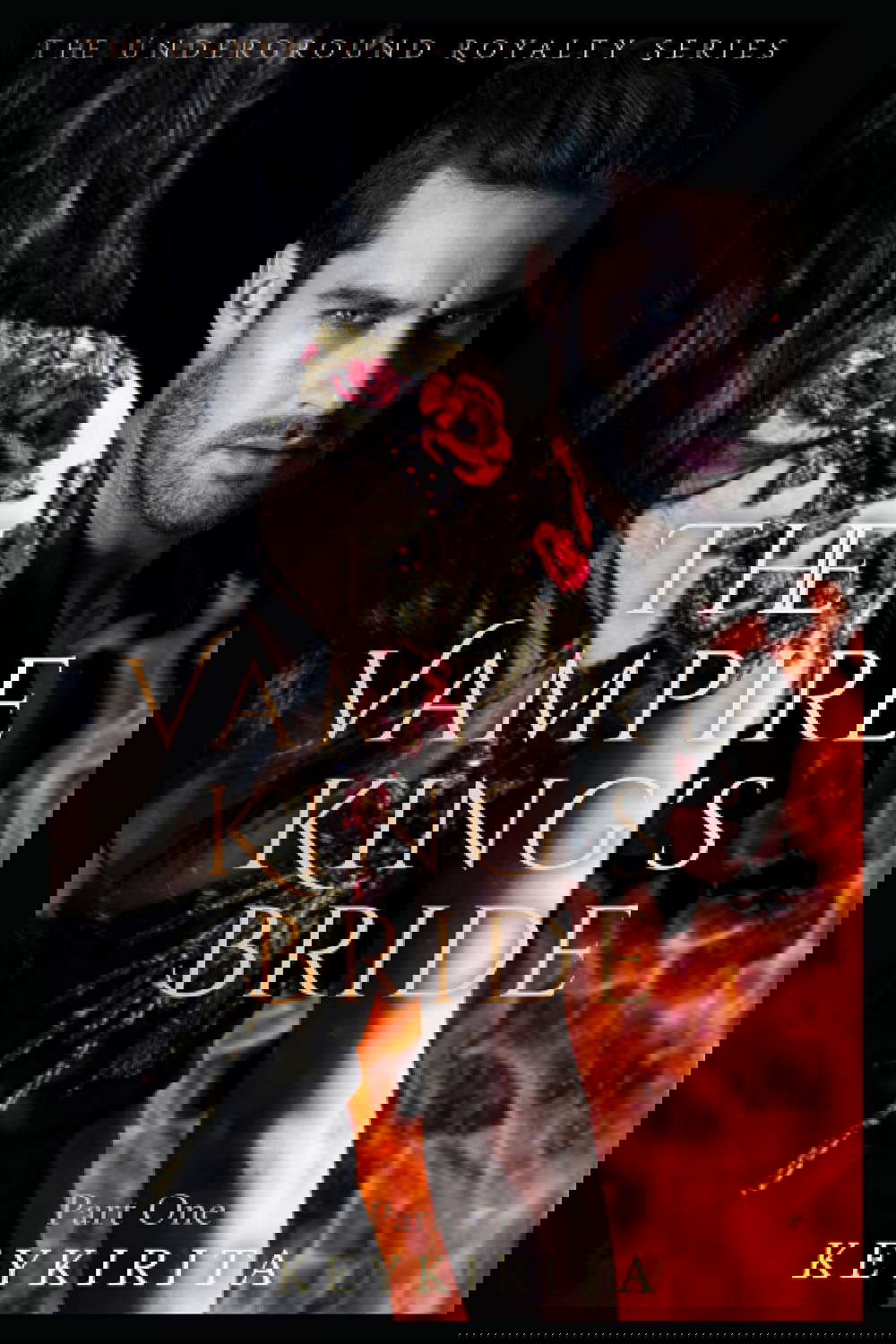 The Vampire King's Bride: Part One (The Underground Royalty Series) poster
