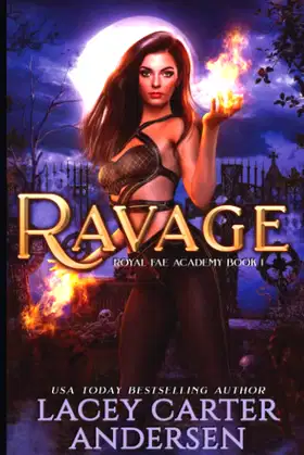 Ravage: A Paranormal Reverse Harem Romance Series (Royal Fae Academy) poster