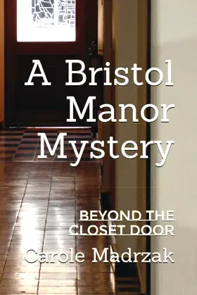 A Bristol Manor Mystery: Beyond the Closet Door poster