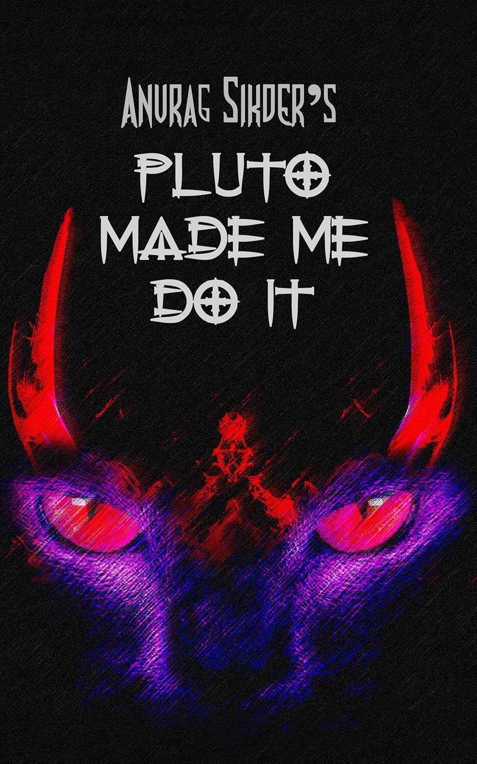 Pluto Made Me Do It: A 3-Act Horror Tale poster