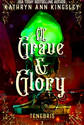 Of Grave & Glory (Tenebris: An Occult Romance) poster