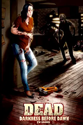 DEAD: Darkness Before Dawn poster