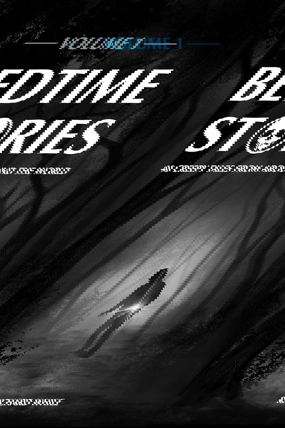 Bedtime Stories - Volume 1: 40 Creepy Tales from Around the World poster