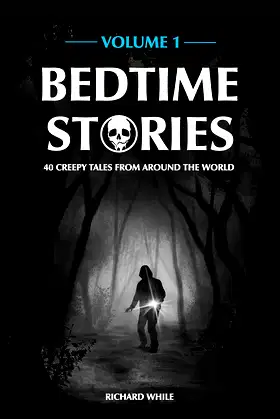 Bedtime Stories - Volume 1: 40 Creepy Tales from Around the World poster