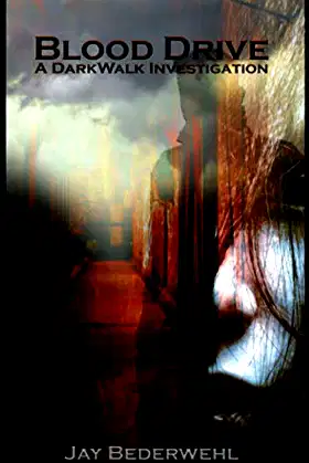 Blood Drive: A DarkWalk Investigation (DarkWalk Investigations) poster