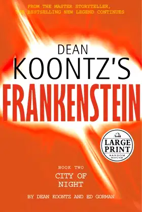 Dean Koontz's Frankenstein: City of Night Bk. 2 (Charnwood Large Print) poster