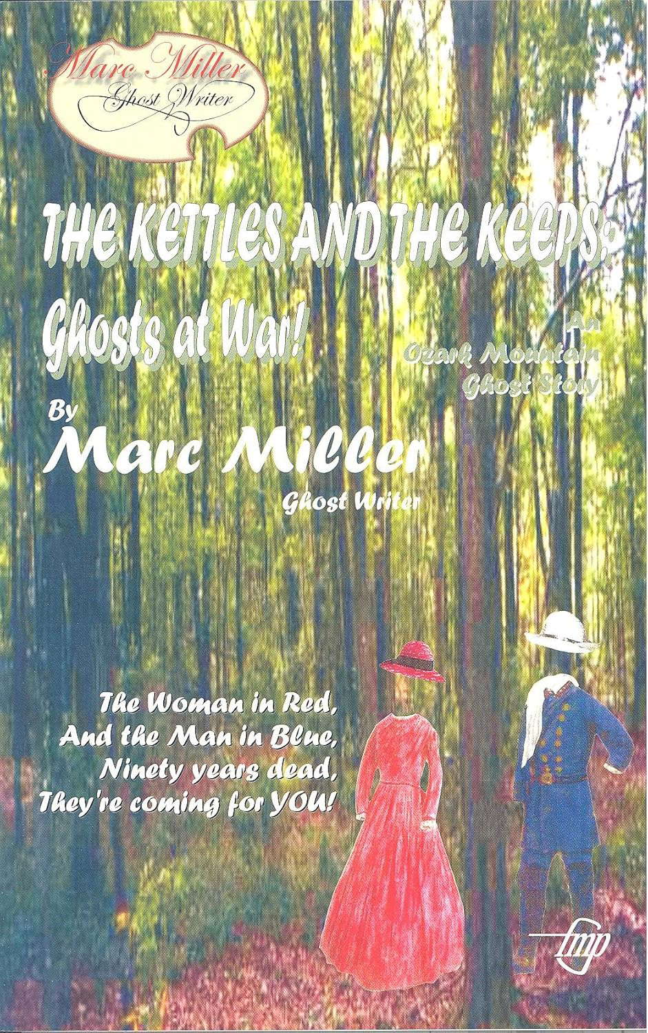 The Kettles and the Keeps: Ghosts at War (Marc Miller: ghost writer Book 3) poster
