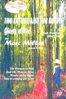 The Kettles and the Keeps: Ghosts at War (Marc Miller: ghost writer Book 3) poster