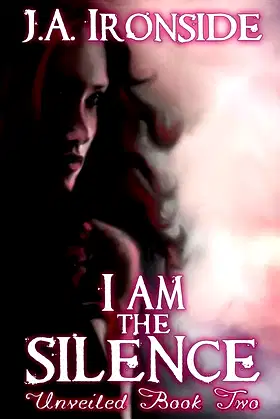 I am the Silence: Unveiled Book Two (Volume 2) poster