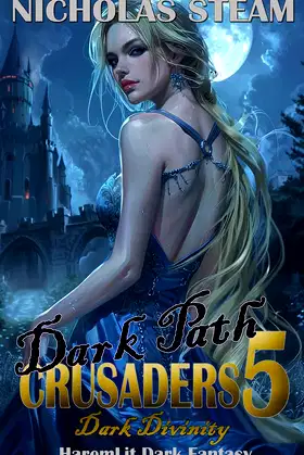 Dark Path Crusaders 5: Dark Divinity: Haremlit Cultivation Dark Fantasy poster