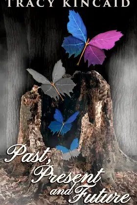 Past, Present and Future (The Family Tree Series Book 2) poster