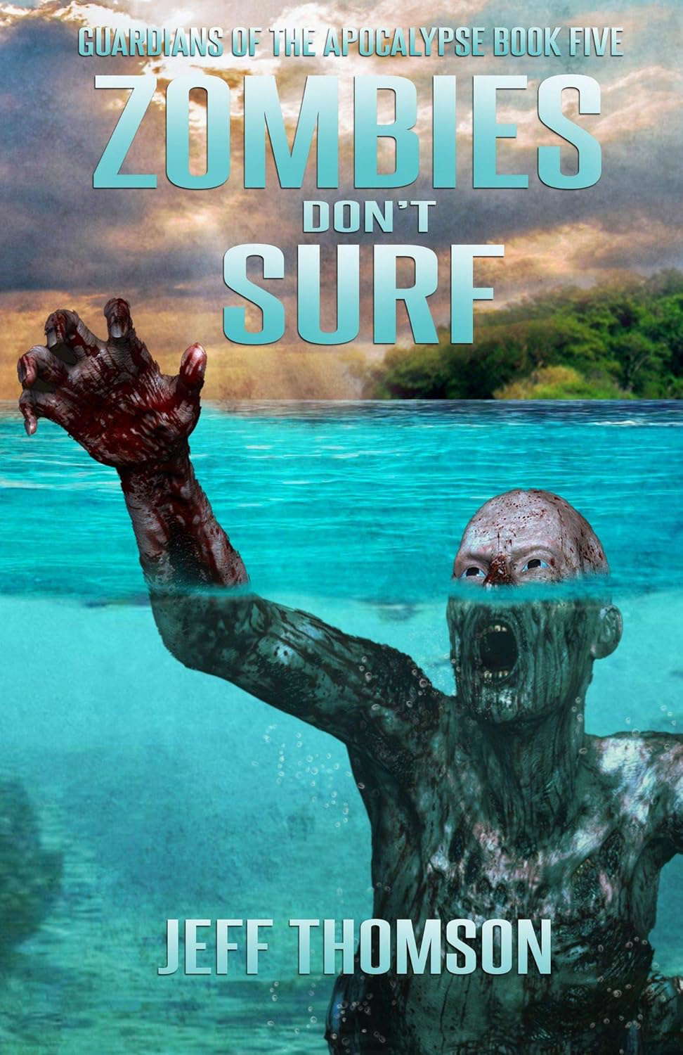 Zombies Don't Surf (Guardians of the Apocalypse Book 5) poster