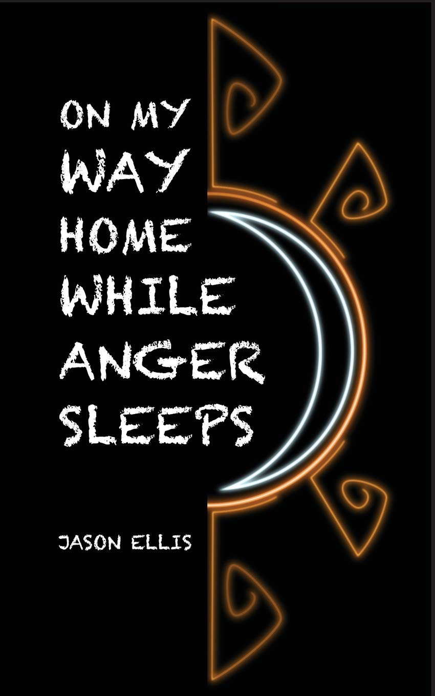 On My Way Home While Anger Sleeps poster