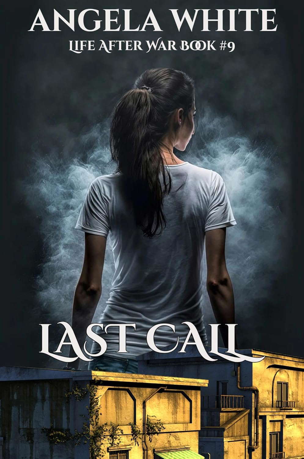 Last Call (Life After War Book 9) poster